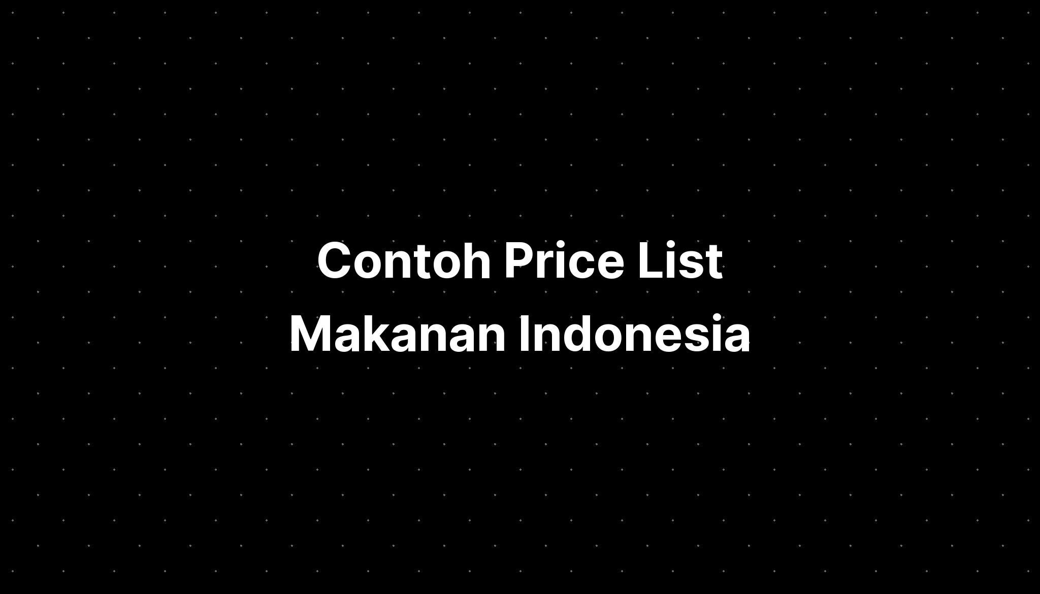 contoh-price-list-makanan-indonesia-adalah-imagesee